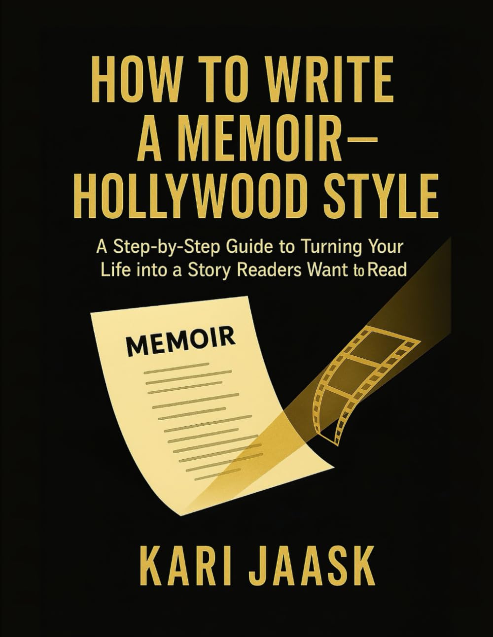 Cover of How to Write Your Memoir, Hollywood Style
